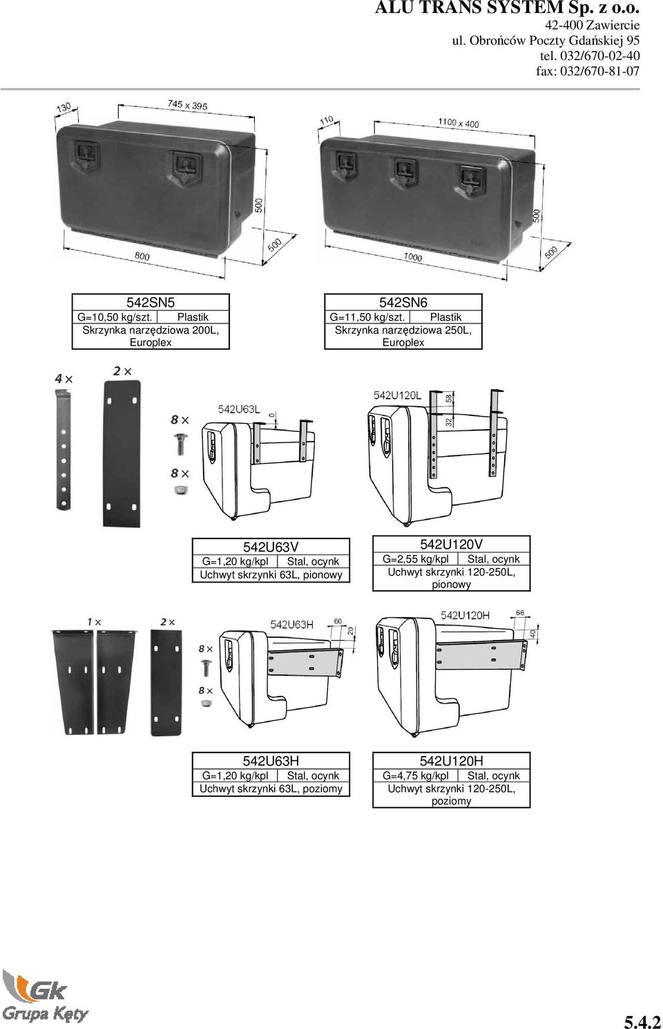 pionowy 542U120V G=2,55 kg/kpl Stal, ocynk Uchwyt skrzynki 120-250L, pionowy 542U63H G=1,20 kg/kpl