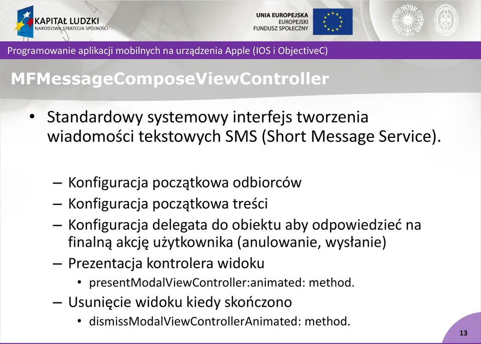 Konfiguracja początkowa odbiorców Konfiguracja początkowa treści Konfiguracja delegata do obiektu aby