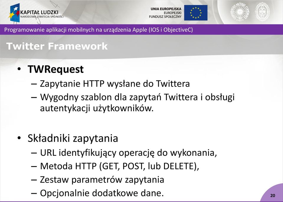 Składniki zapytania URL identyfikujący operację do wykonania, Metoda HTTP