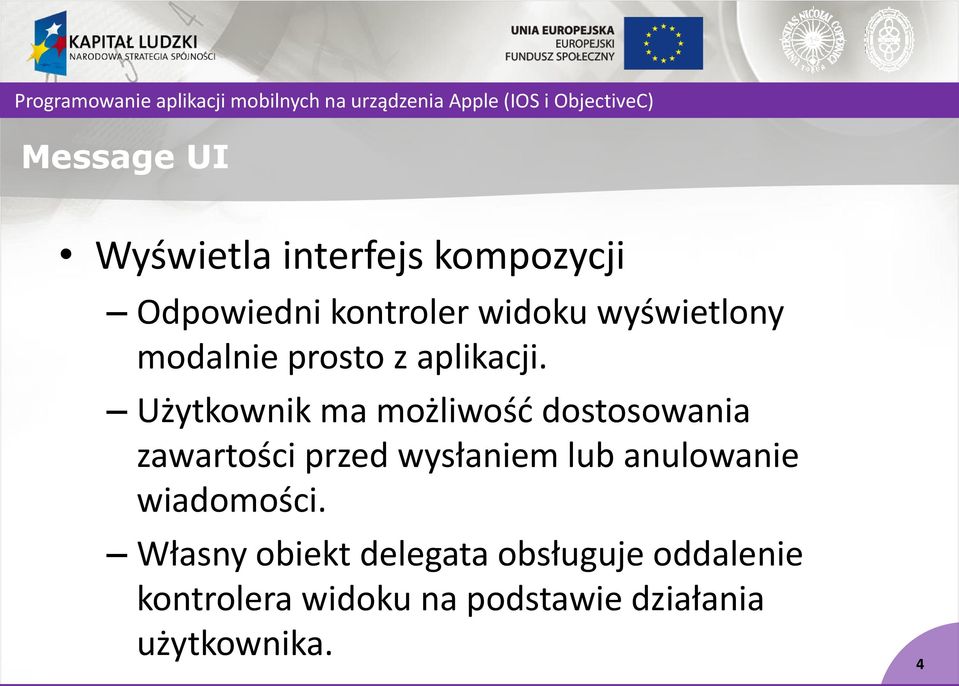 Użytkownik ma możliwość dostosowania zawartości przed wysłaniem lub