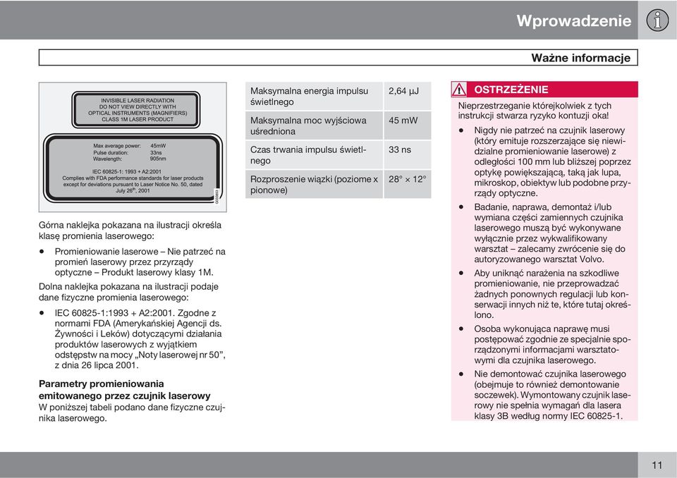 Żywności i Leków) dotyczącymi działania produktów laserowych z wyjątkiem odstępstw na mocy Noty laserowej nr 50, z dnia 26 lipca 2001.