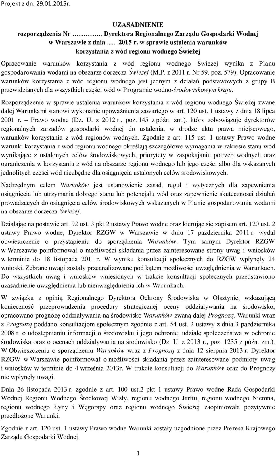(M.P. z 2011 r. Nr 59, poz. 579).