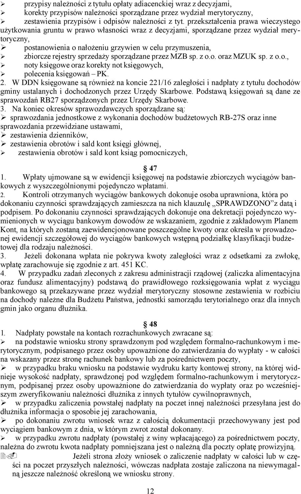 rejestry sprzedaży sporządzane przez MZB sp. z o.o. oraz MZUK sp. z o.o., noty księgowe oraz korekty not księgowych, polecenia księgowań PK. 2.