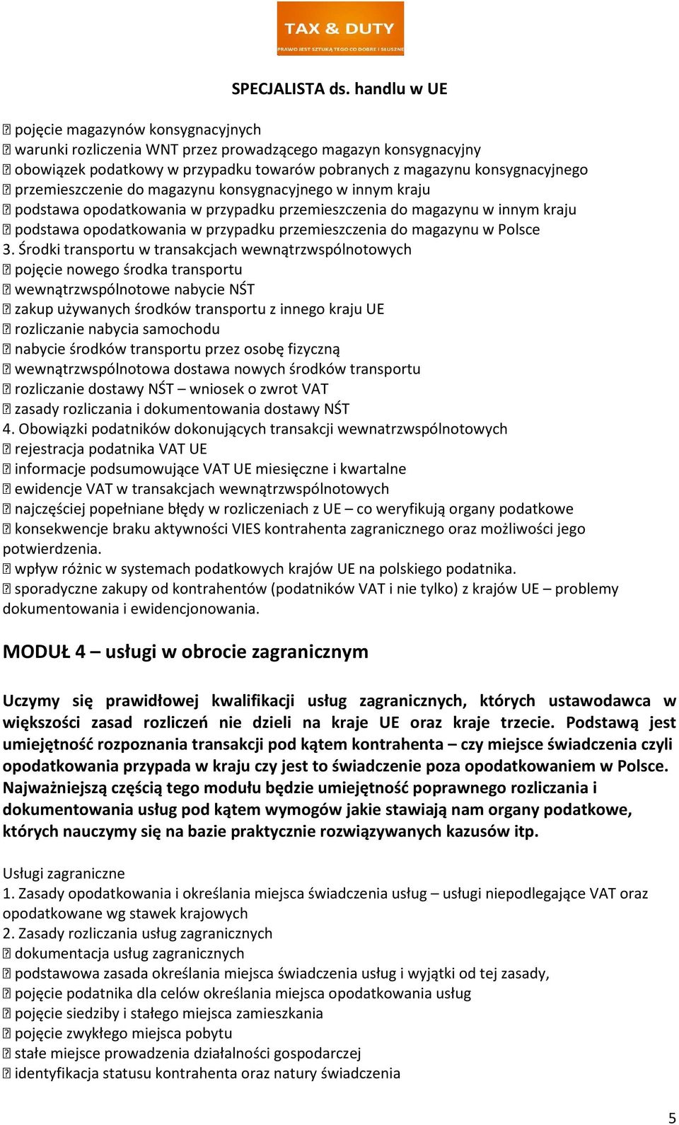 Środki transportu w transakcjach wewnątrzwspólnotowych pojęcie nowego środka transportu wewnątrzwspólnotowe nabycie NŚT zakup używanych środków transportu z innego kraju UE rozliczanie nabycia