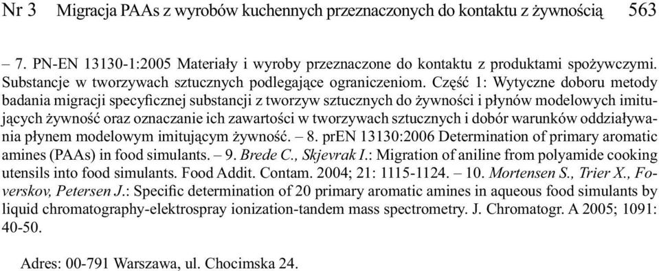 Część 1: Wytyczne doboru metody badania migracji specyficznej substancji z tworzyw sztucznych do żywności i płynów modelowych imitujących żywność oraz oznaczanie ich zawartości w tworzywach