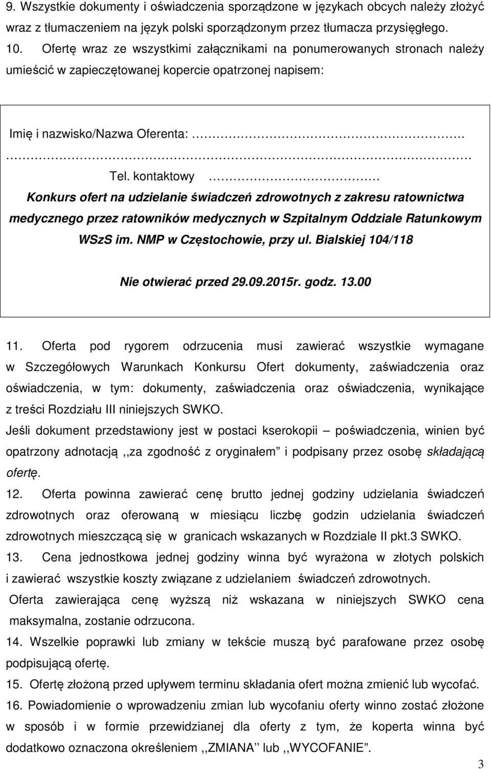 kontaktowy Konkurs ofert na udzielanie świadczeń zdrowotnych z zakresu ratownictwa medycznego przez ratowników medycznych w Szpitalnym Oddziale Ratunkowym WSzS im. NMP w Częstochowie, przy ul.