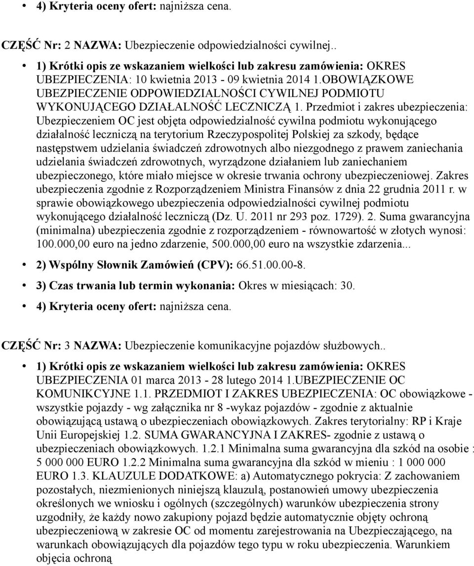 OBOWIĄZKOWE UBEZPIECZENIE ODPOWIEDZIALNOŚCI CYWILNEJ PODMIOTU WYKONUJĄCEGO DZIAŁALNOŚĆ LECZNICZĄ 1.