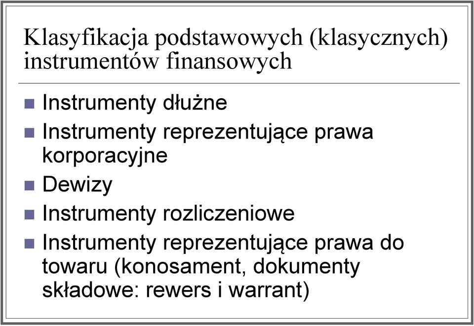 korporacyjne Dewizy Instrumenty rozliczeniowe Instrumenty