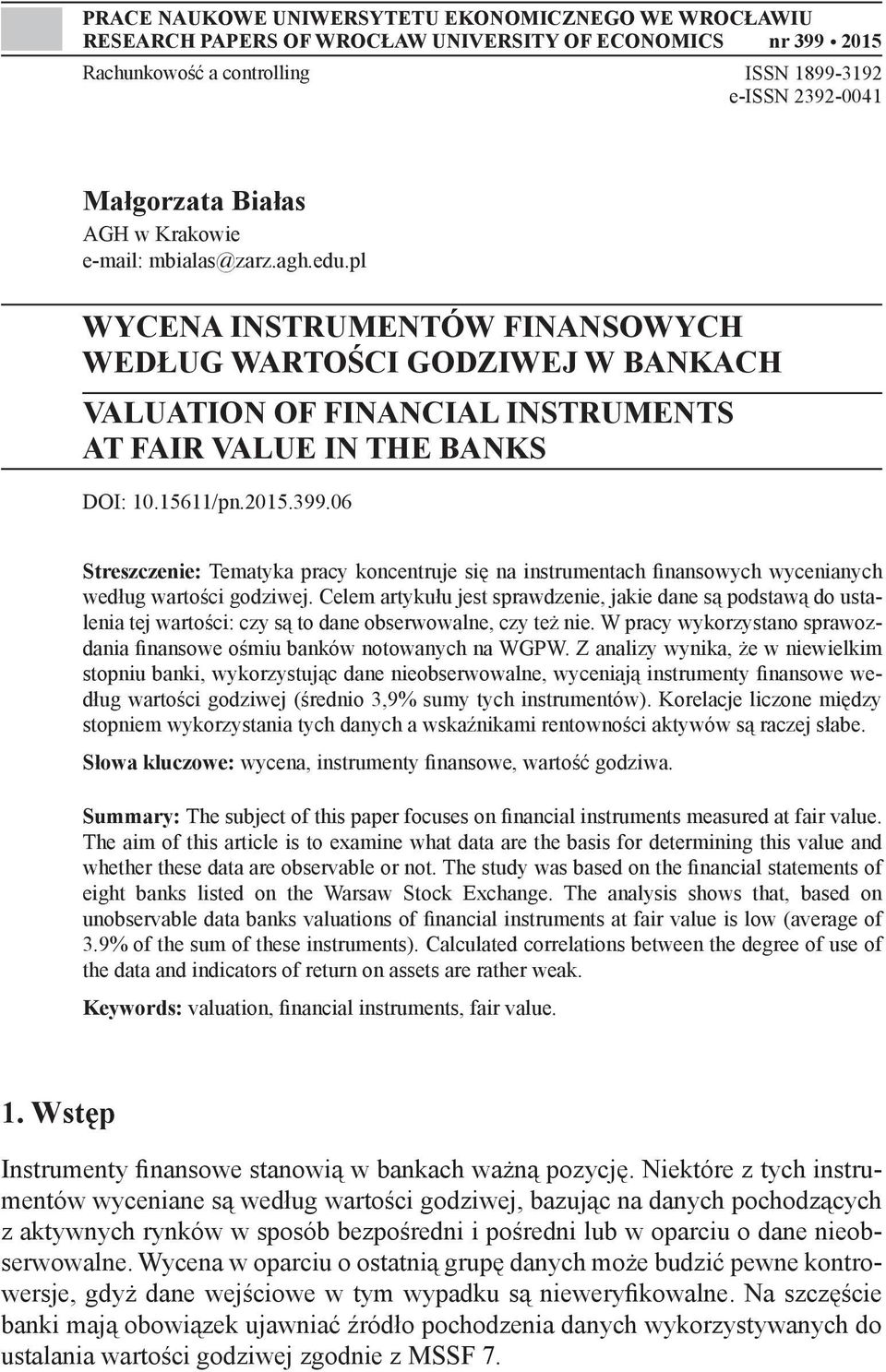 06 Streszczenie: Tematyka pracy koncentruje się na instrumentach finansowych wycenianych według wartości godziwej.