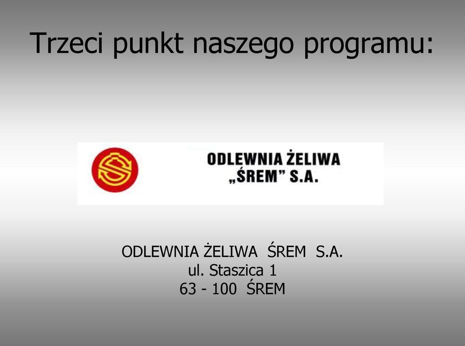 ŻELIWA ŚREM S.A. ul.