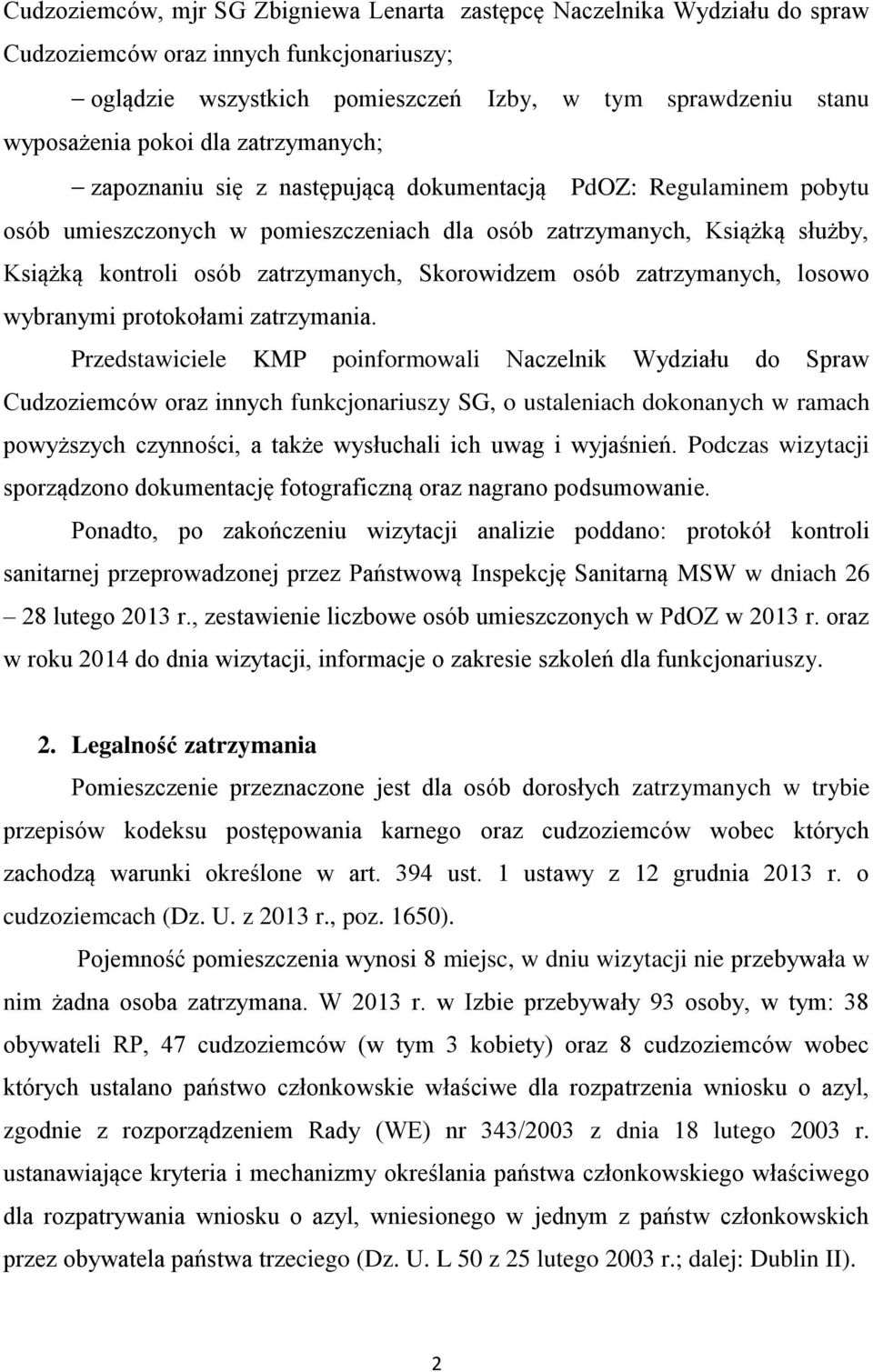 Skorowidzem osób zatrzymanych, losowo wybranymi protokołami zatrzymania.