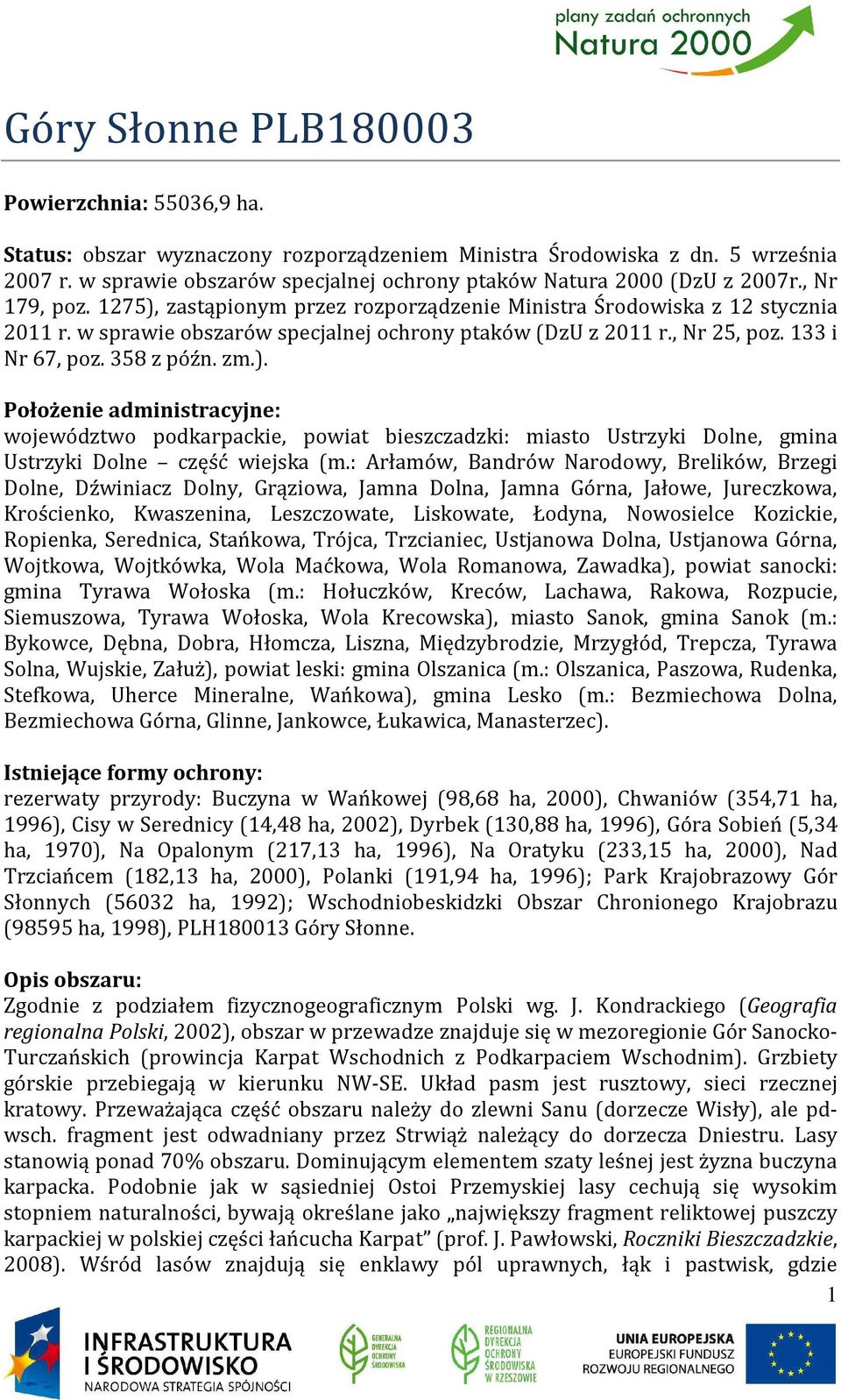 w sprawie obszarów specjalnej ochrony ptaków (DzU z 2011 r., Nr 25, poz. 133 i Nr 67, poz. 358 z późn. zm.).