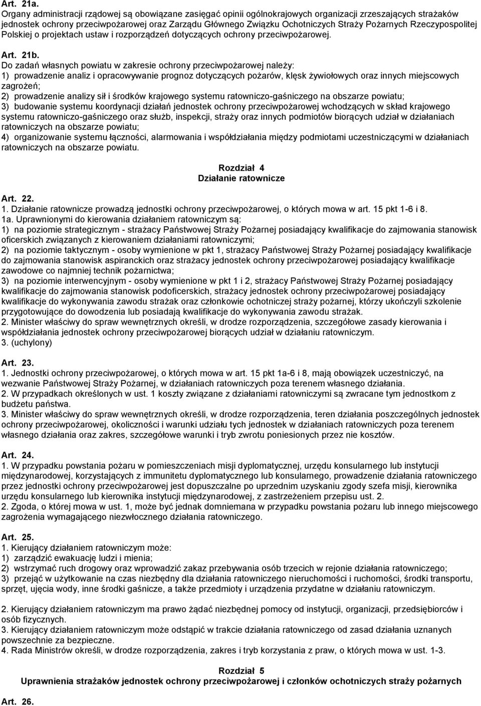 Pożarnych Rzeczypospolitej Polskiej o projektach ustaw i rozporządzeń dotyczących ochrony przeciwpożarowej. Art. 21b.