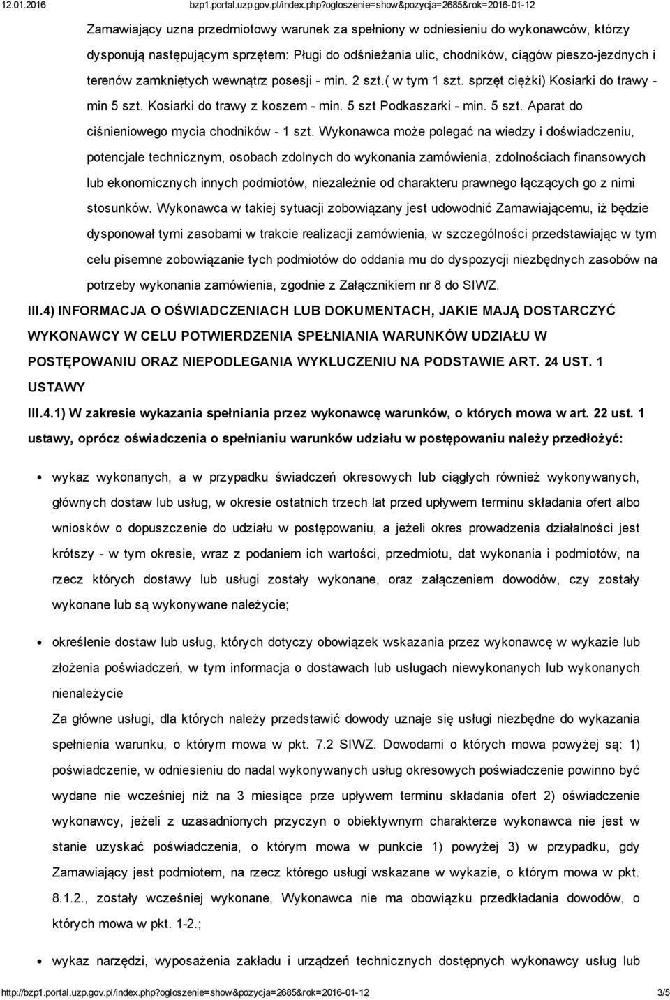 Wykonawca może polegać na wiedzy i doświadczeniu, potencjale technicznym, osobach zdolnych do wykonania zamówienia, zdolnościach finansowych lub ekonomicznych innych podmiotów, niezależnie od