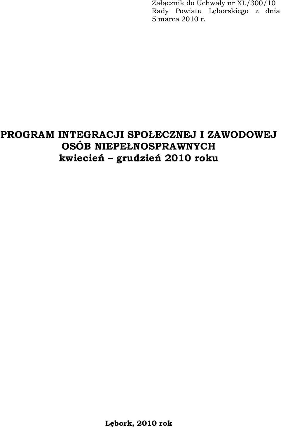 PROGRAM INTEGRACJI SPOŁECZNEJ I ZAWODOWEJ OSÓB