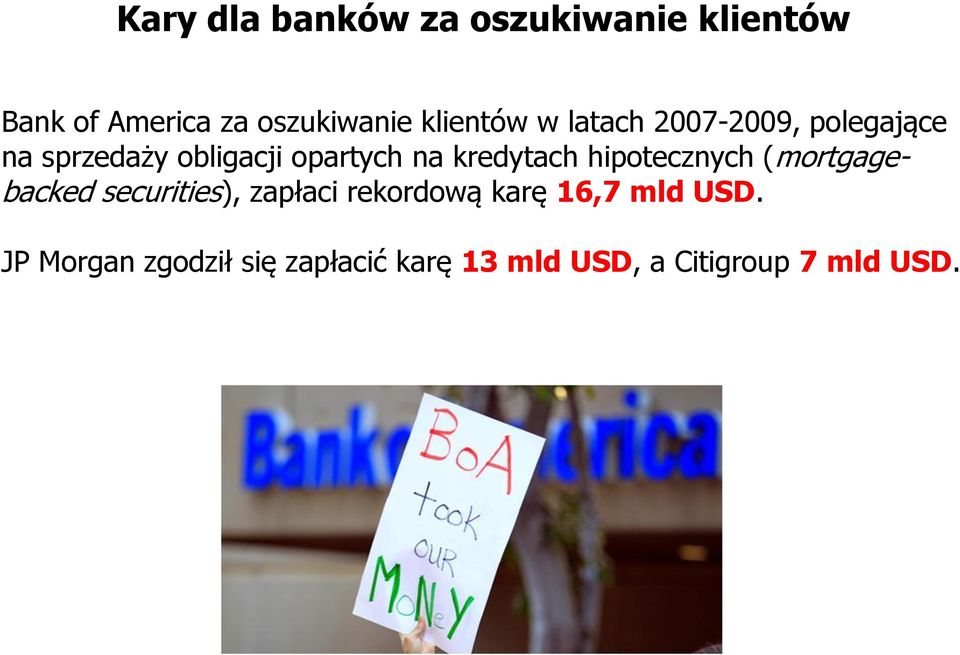 kredytach hipotecznych (mortgagebacked securities), zapłaci rekordową karę