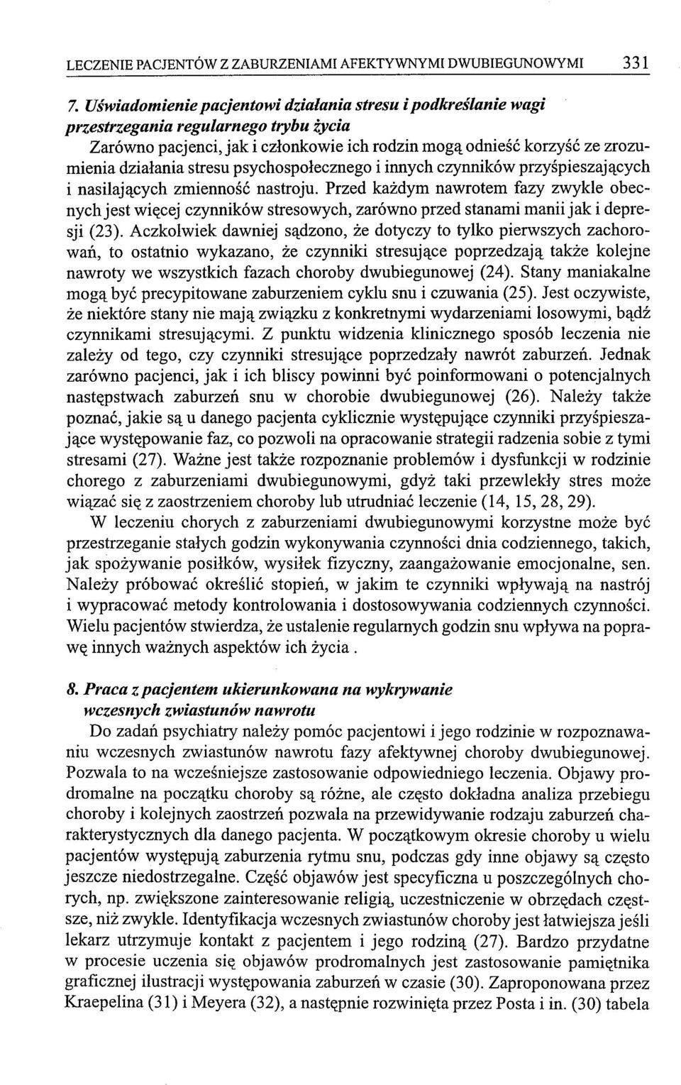 psychospołecznego i innych czynników przyśpieszających i nasilających zmienność nastroju.