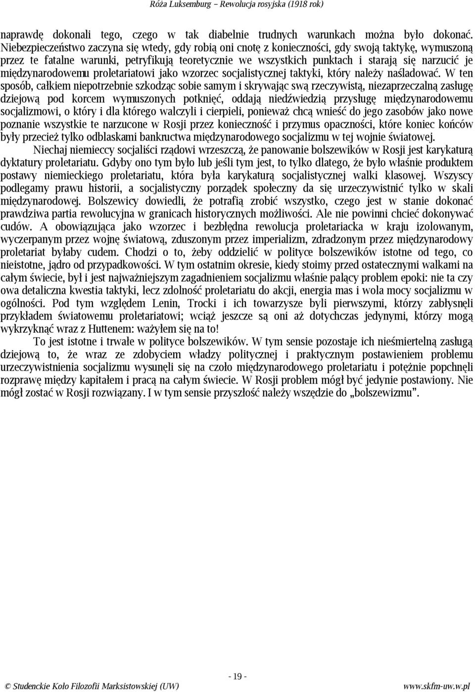 je międzynarodowemu proletariatowi jako wzorzec socjalistycznej taktyki, który należy naśladować.