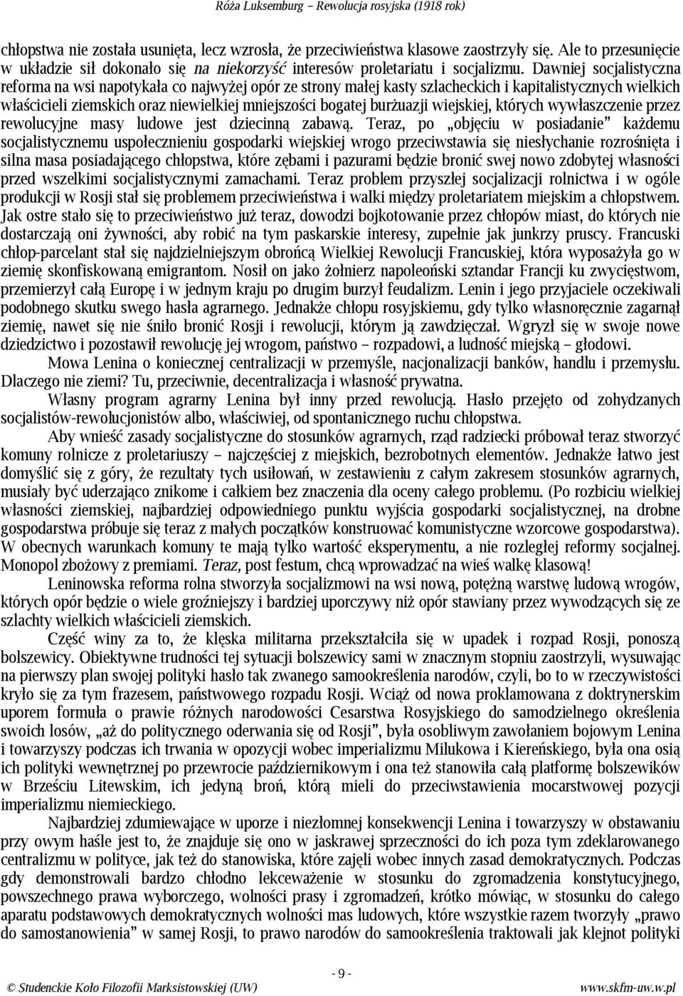 wiejskiej, których wywłaszczenie przez rewolucyjne masy ludowe jest dziecinną zabawą.