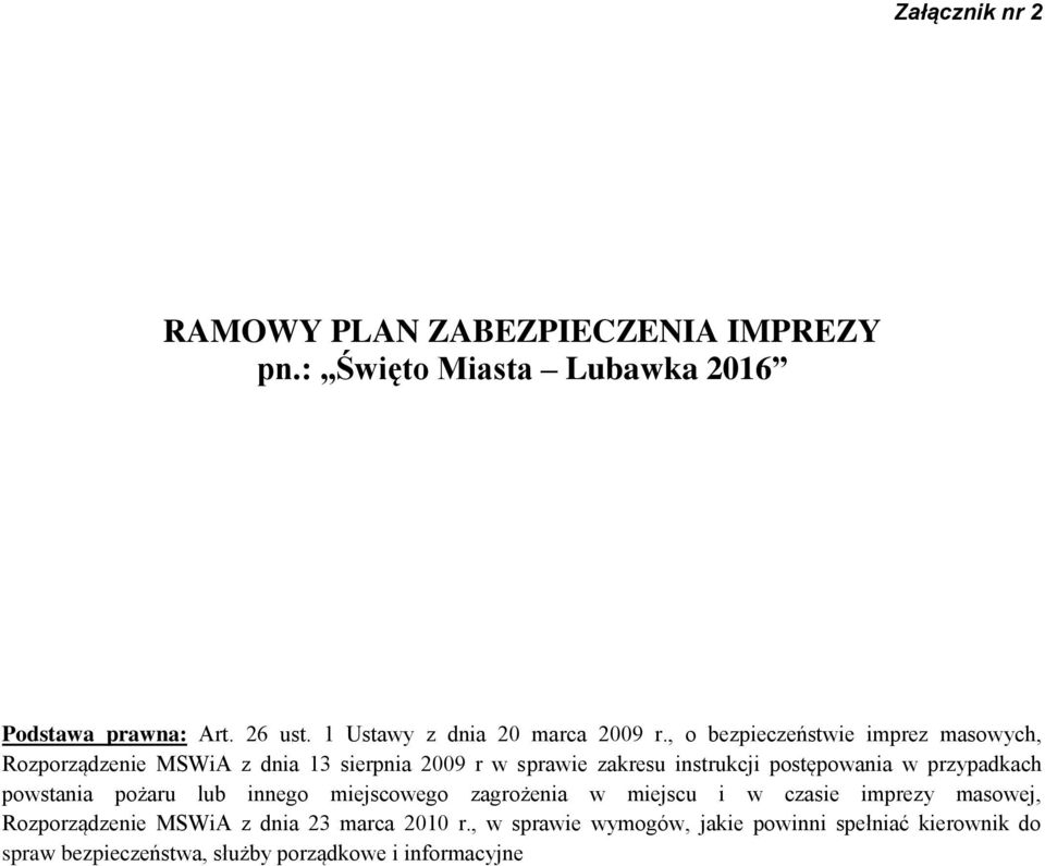 , o bezpieczeństwie imprez masowych, Rozporządzenie MSWiA z dnia 13 sierpnia 2009 r w sprawie zakresu instrukcji postępowania w