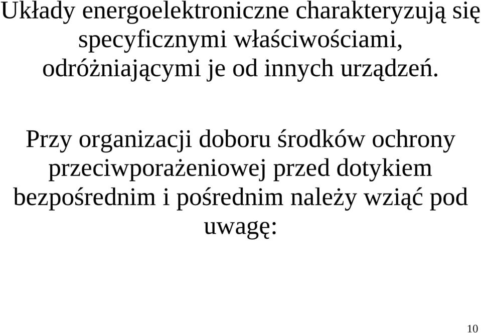 Przy organizacji doboru środków ochrony przeciwporażeniowej