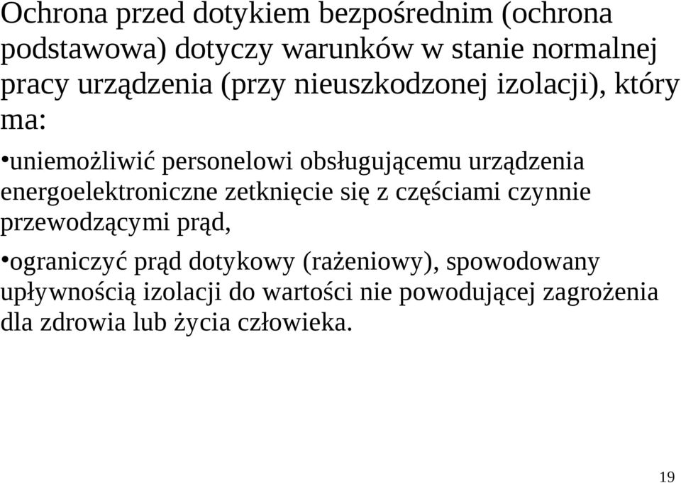 energoelektroniczne zetknięcie się z częściami czynnie przewodzącymi prąd, ograniczyć prąd dotykowy