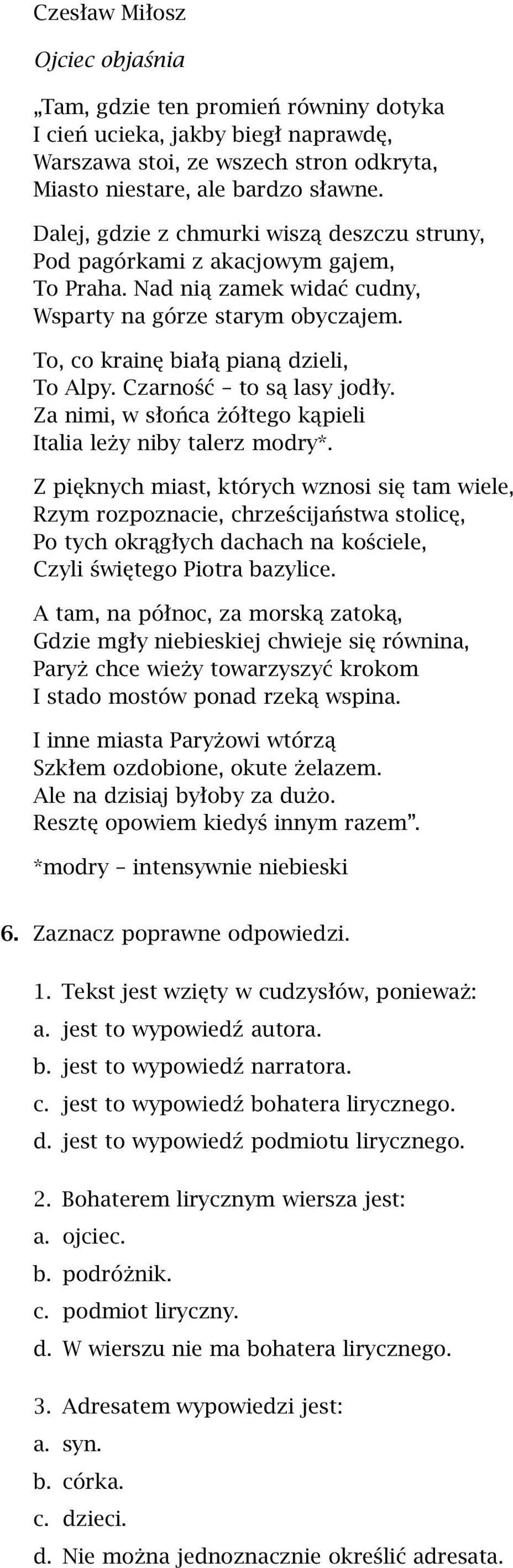 Czarność to są lasy jodły. Za nimi, w słońca żółtego kąpieli Italia leży niby talerz modry*.