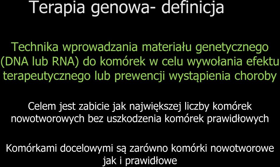 Celem jest zabicie jak największej liczby komórek nowotworowych bez uszkodzenia