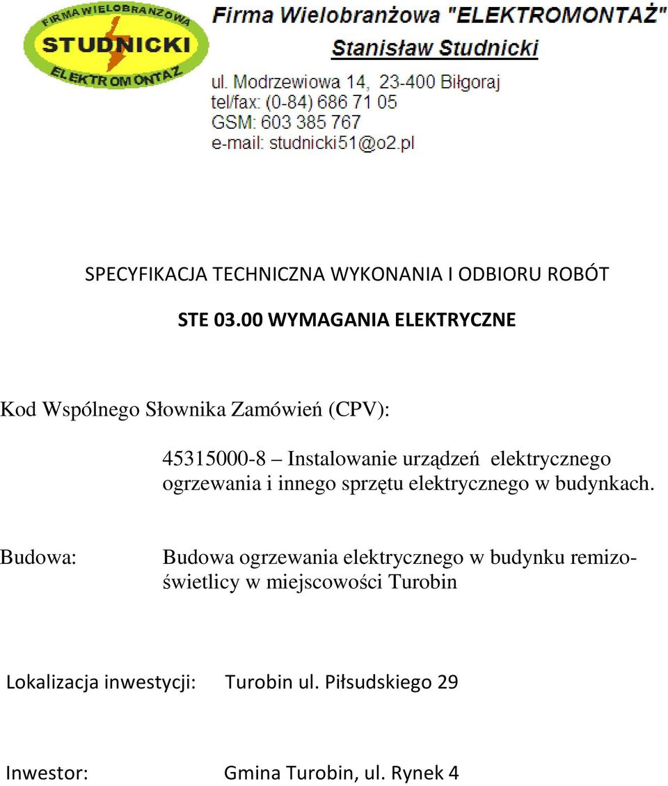 elektrycznego ogrzewania i innego sprzętu elektrycznego w budynkach.