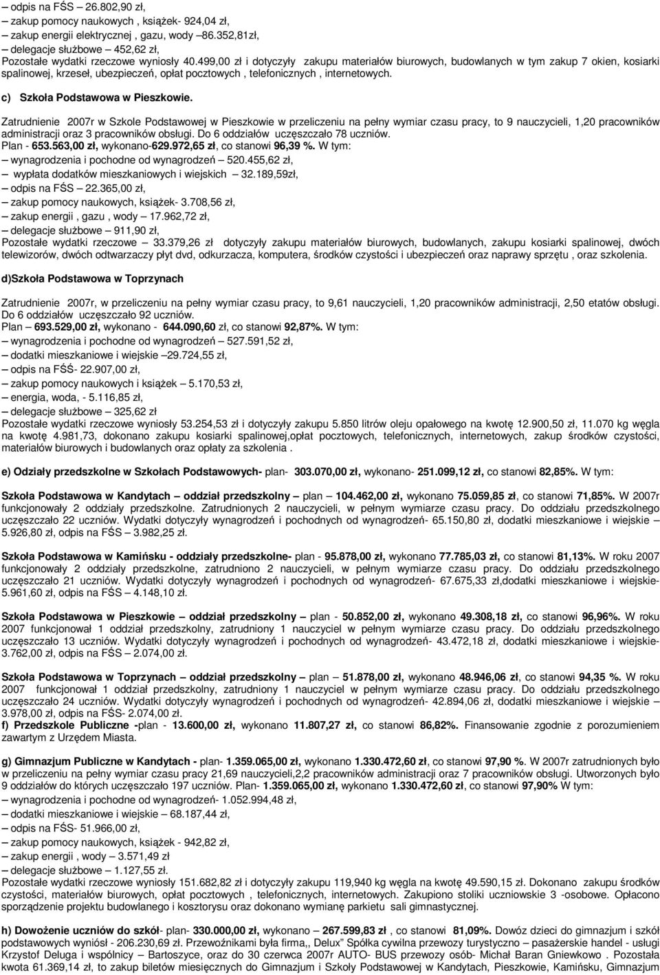 c) Szkoła Podstawowa w Pieszkowie.