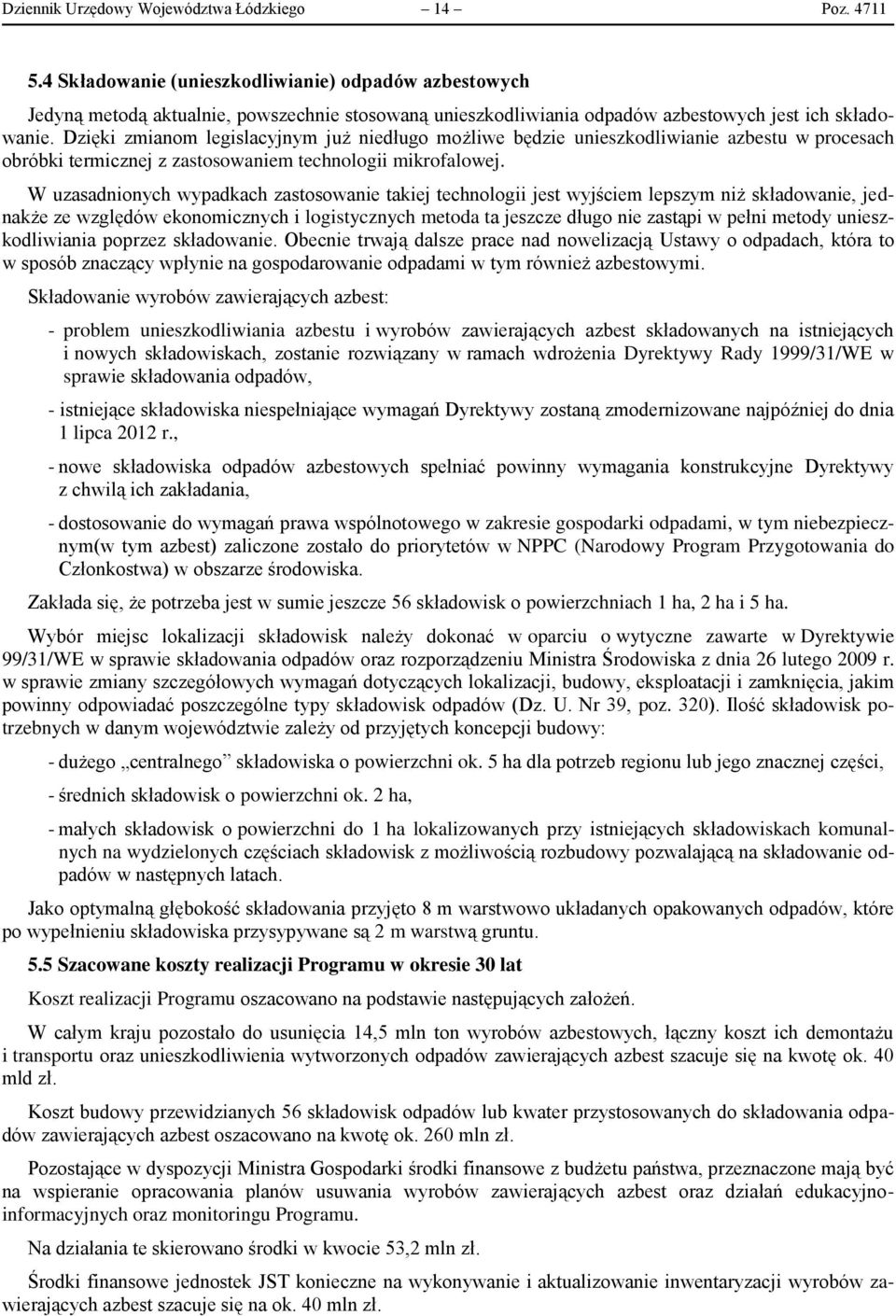 Dzięki zmianom legislacyjnym już niedługo możliwe będzie unieszkodliwianie azbestu w procesach obróbki termicznej z zastosowaniem technologii mikrofalowej.