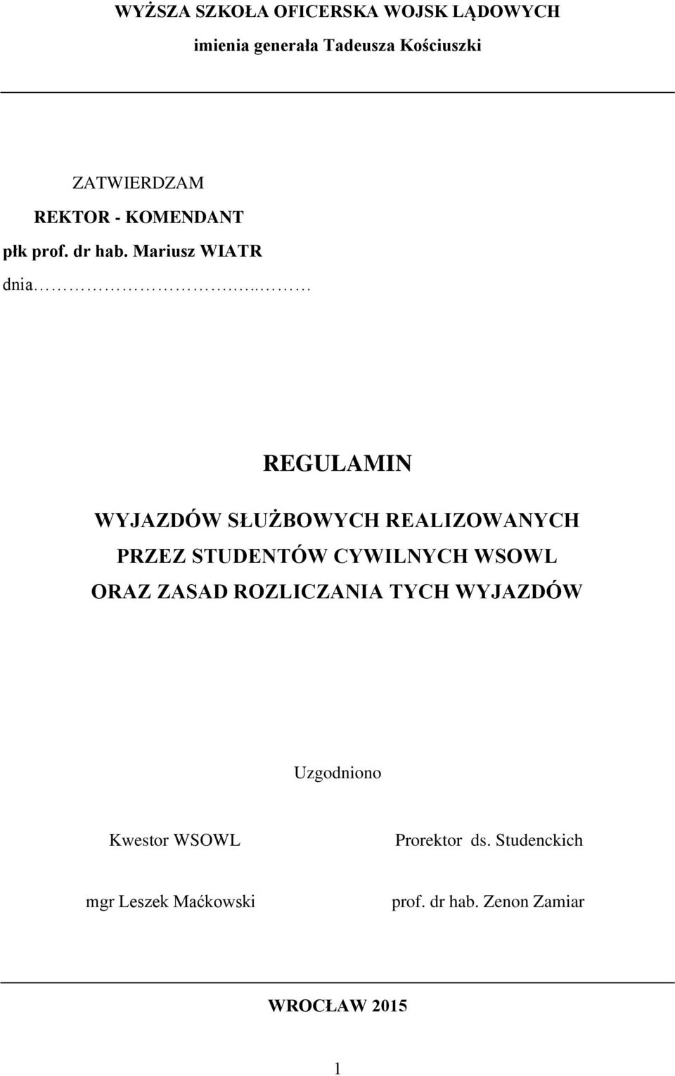 .. REGULAMIN WYJAZDÓW SŁUŻBOWYCH REALIZOWANYCH PRZEZ STUDENTÓW CYWILNYCH WSOWL ORAZ ZASAD