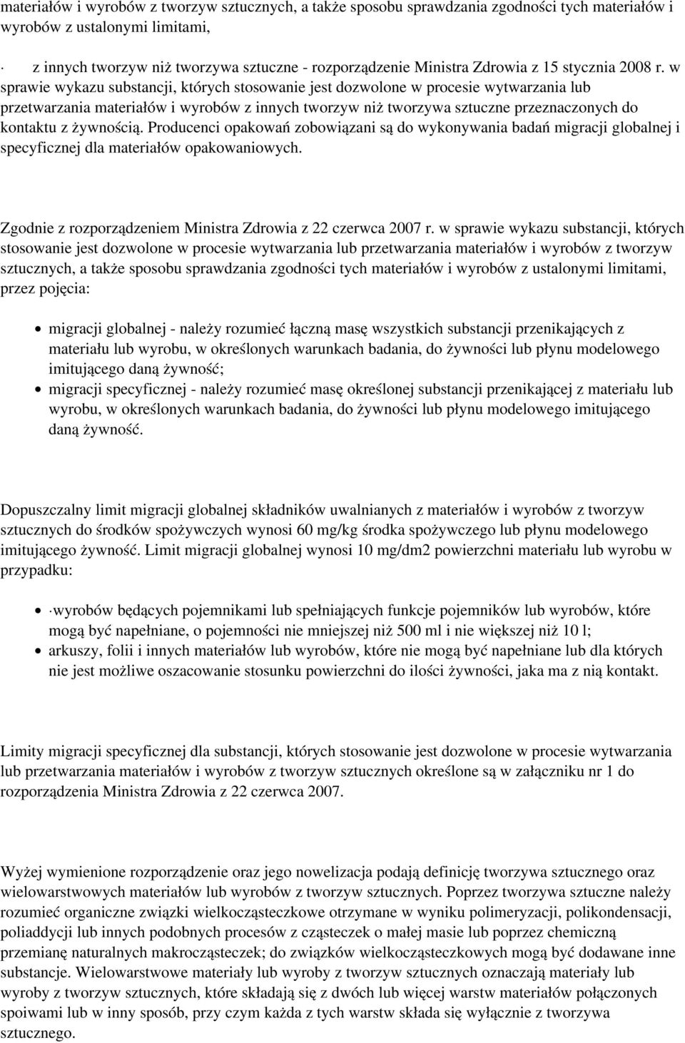 w sprawie wykazu substancji, których stosowanie jest dozwolone w procesie wytwarzania lub przetwarzania materiałów i wyrobów z innych tworzyw niż tworzywa sztuczne przeznaczonych do kontaktu z