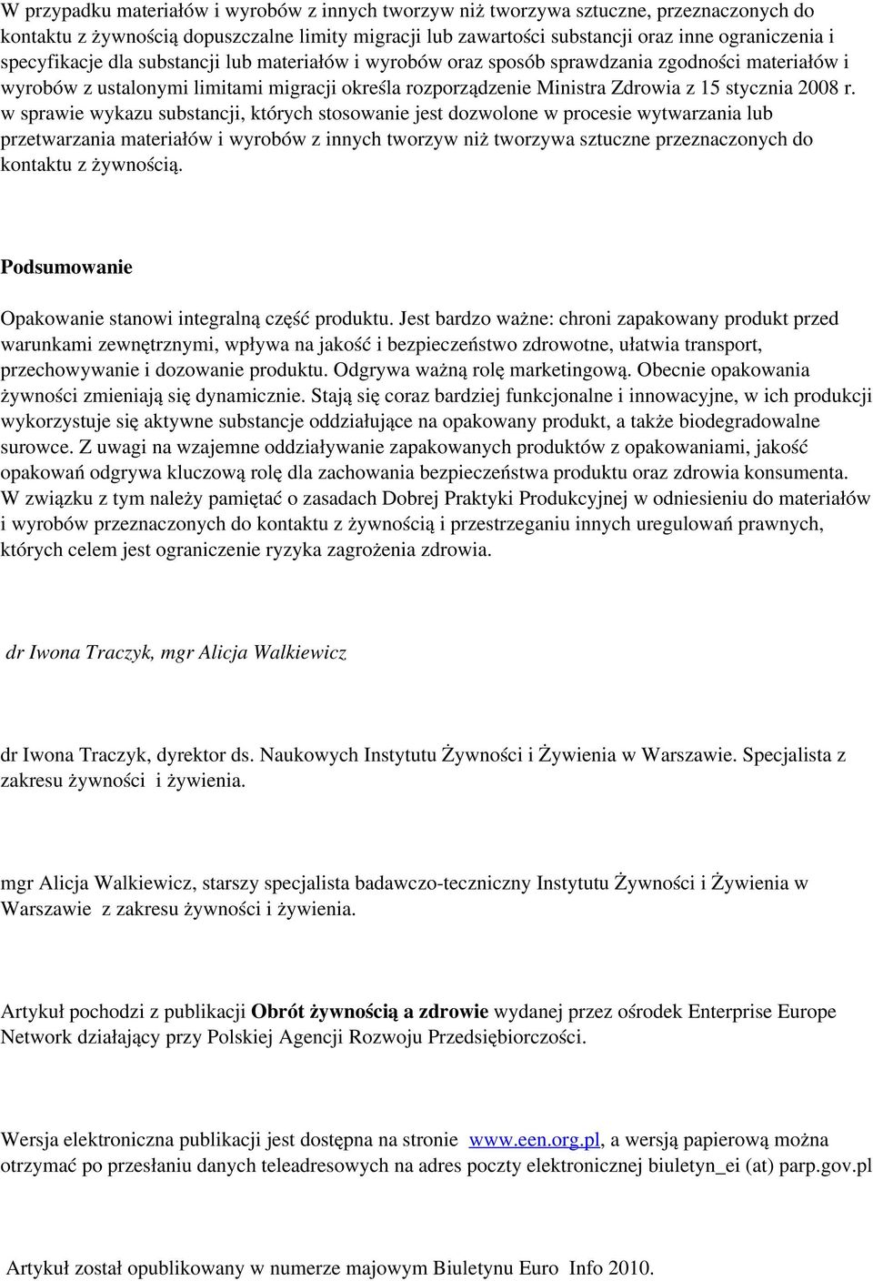 w sprawie wykazu substancji, których stosowanie jest dozwolone w procesie wytwarzania lub przetwarzania materiałów i wyrobów z innych tworzyw niż tworzywa sztuczne przeznaczonych do kontaktu z