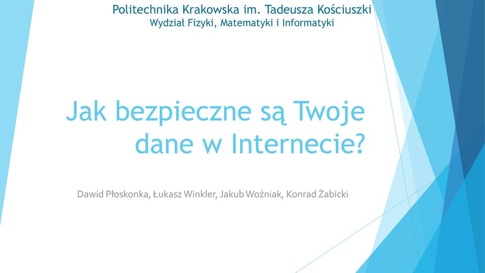 Informatyki Jak bezpieczne są Twoje dane w
