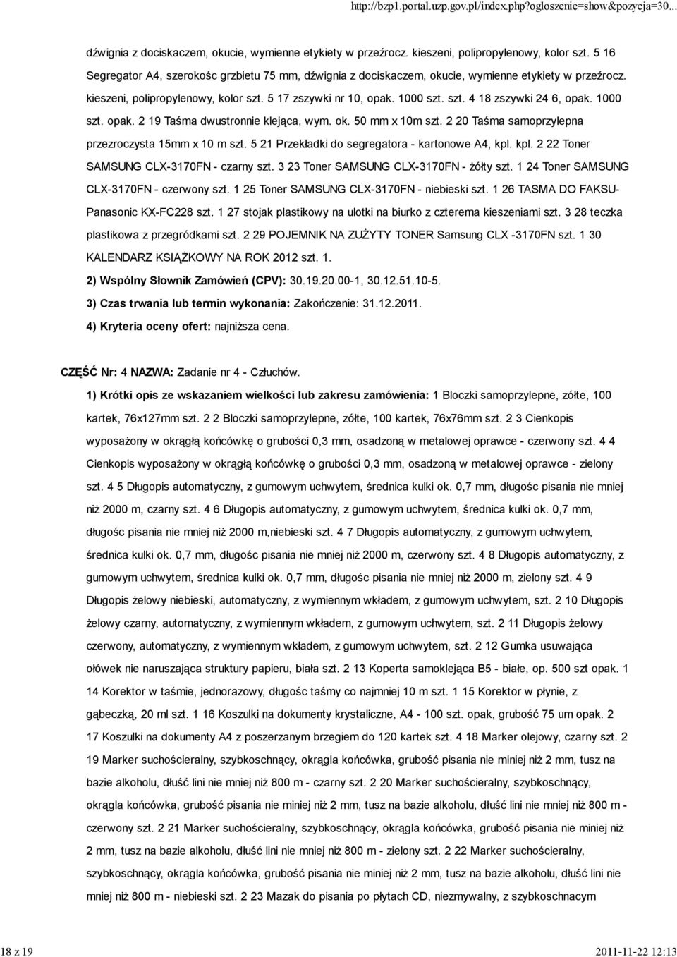 1000 szt. opak. 2 19 Taśma dwustronnie klejąca, wym. ok. 50 mm x 10m szt. 2 20 Taśma samoprzylepna przezroczysta 15mm x 10 m szt. 5 21 Przekładki do segregatora - kartonowe A4, kpl.