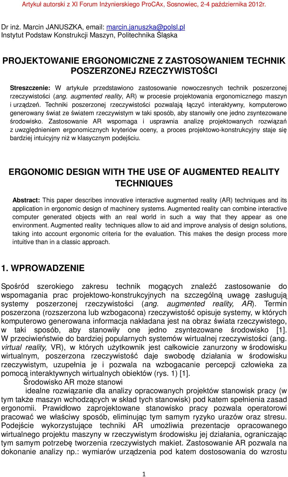 nowoczesnych technik poszerzonej rzeczywistości (ang. augmented reality, AR) w procesie projektowania ergonomicznego maszyn i urządzeń.