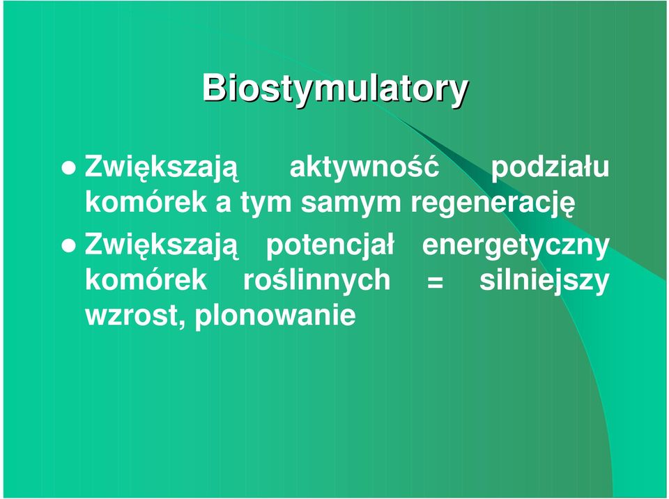 Zwiększają potencjał energetyczny