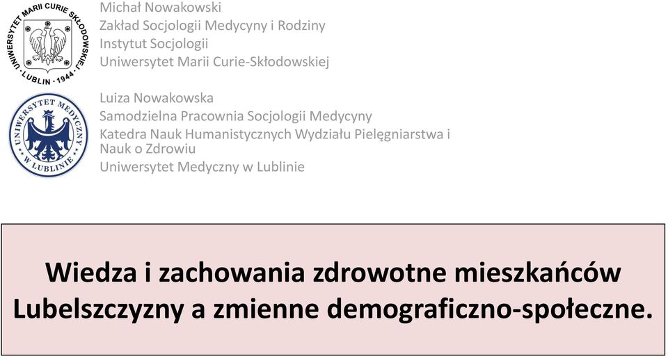 Katedra Nauk Humanistycznych Wydziału Pielęgniarstwa i Nauk o Zdrowiu Uniwersytet Medyczny