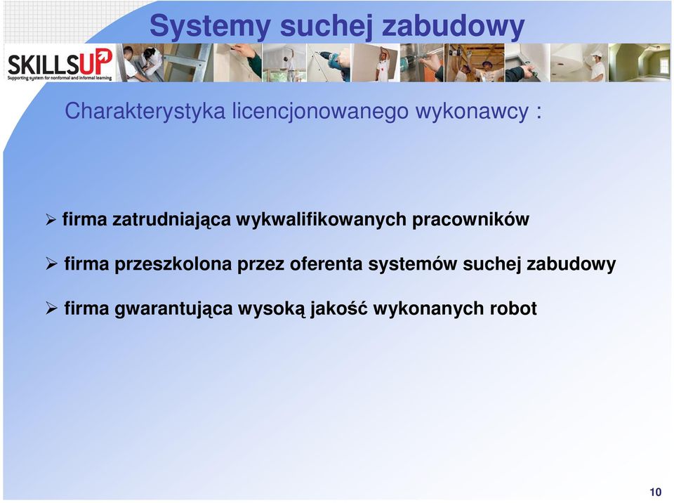 przeszkolona przez oferenta systemów suchej