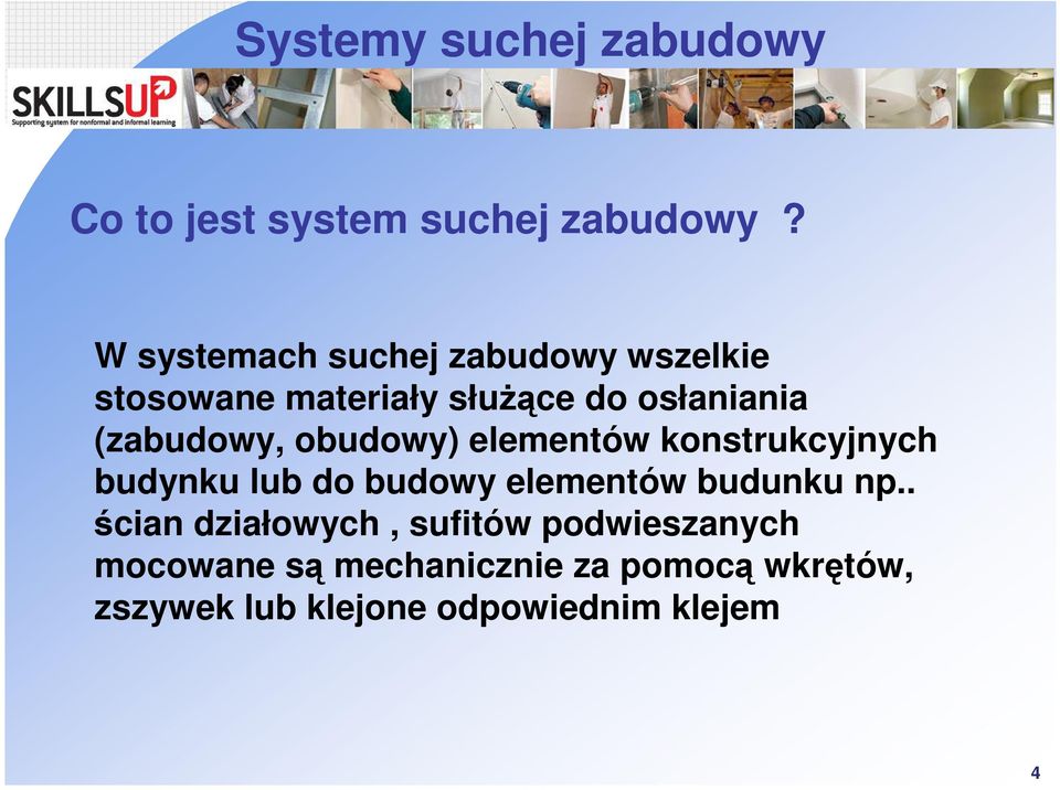 (zabudowy, obudowy) elementów konstrukcyjnych budynku lub do budowy elementów