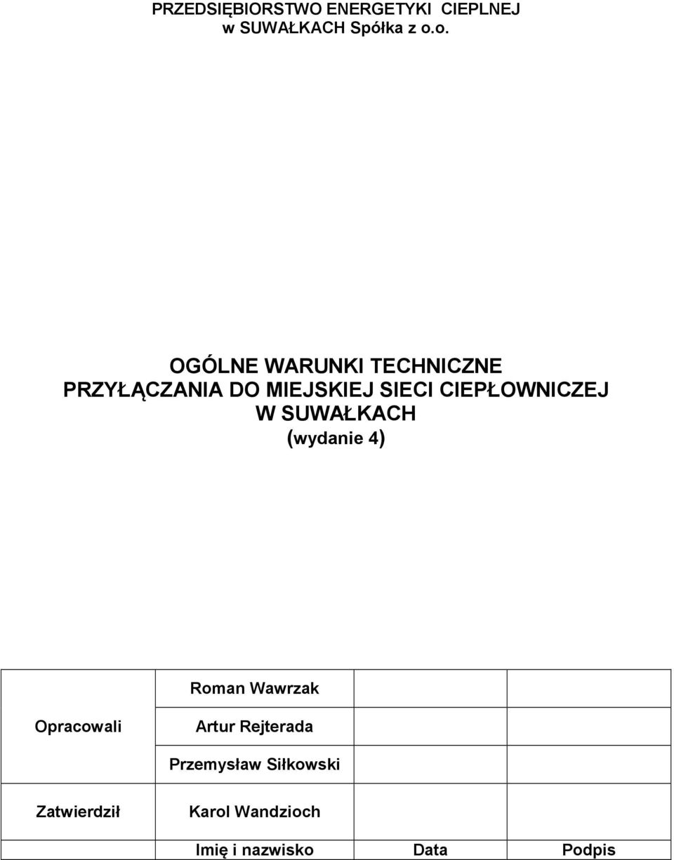 CIEPŁOWNICZEJ W SUWAŁKACH (wydanie 4) Roman Wawrzak Opracowali Artur