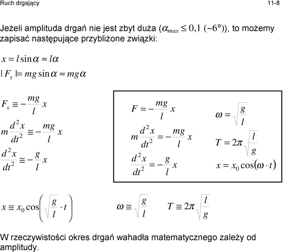 x d x mg m x d x g x mg F x d x mg m x d x g x ω T x x g π g cos ( ω x g x cos