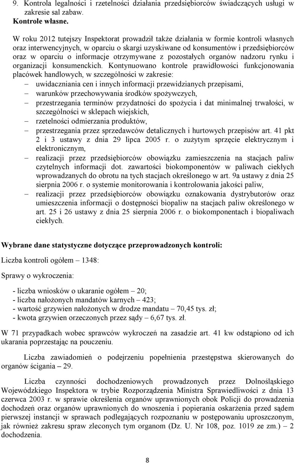 otrzymywane z pozostałych organów nadzoru rynku i organizacji konsumenckich.