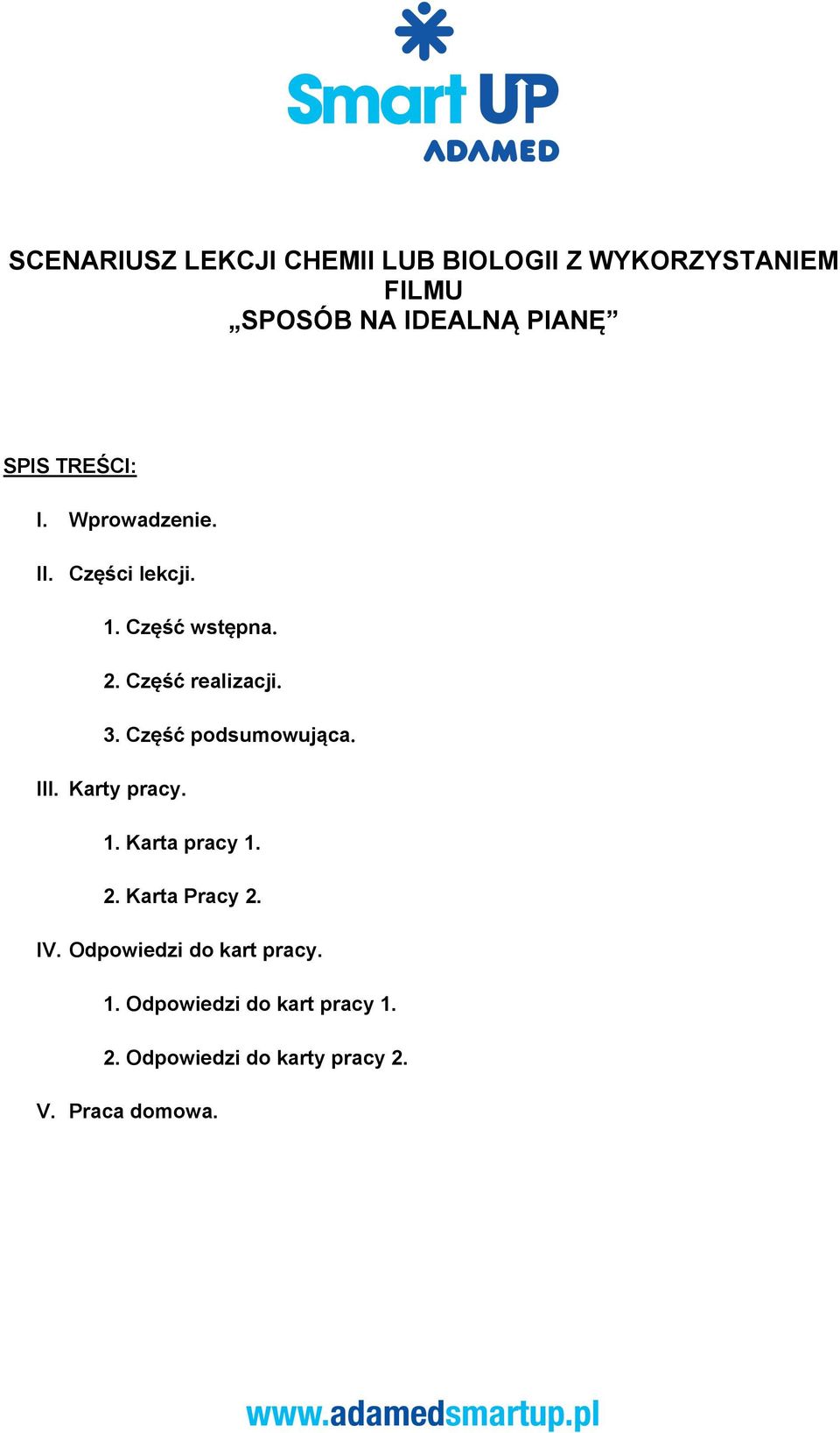 Część podsumowująca. III. Karty pracy. 1. Karta pracy 1. 2. Karta Pracy 2. IV.