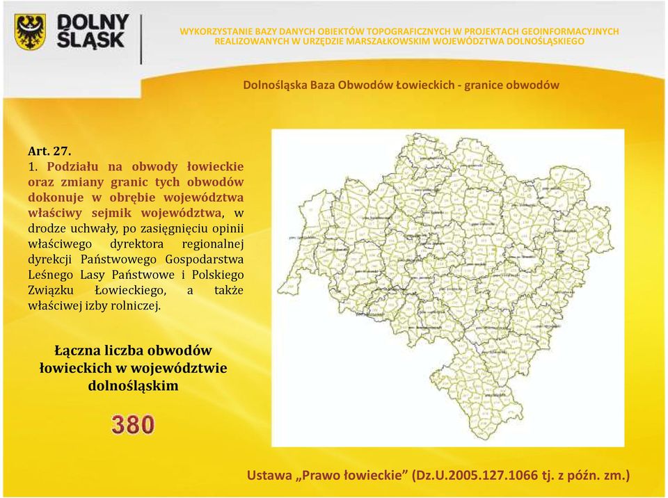 drodze uchwały, po zasięgnięciu opinii właściwego dyrektora regionalnej dyrekcji Państwowego Gospodarstwa Leśnego Lasy