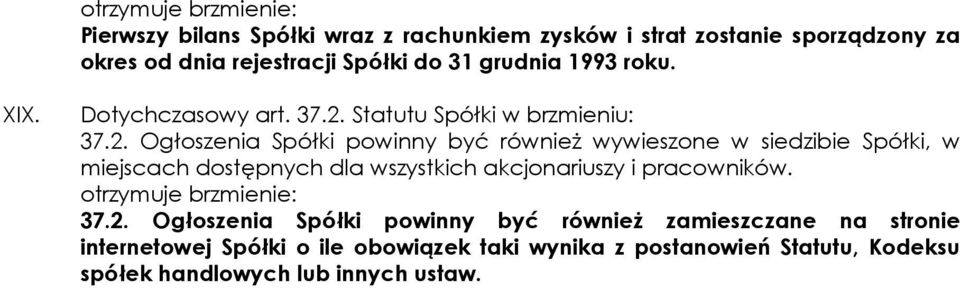 Statutu Spółki w brzmieniu: 37.2.