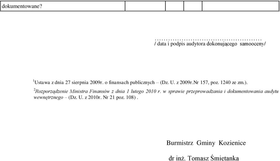 o finansach publicznych (Dz. U. z 2009r.Nr 157, poz. 1240 ze zm.).