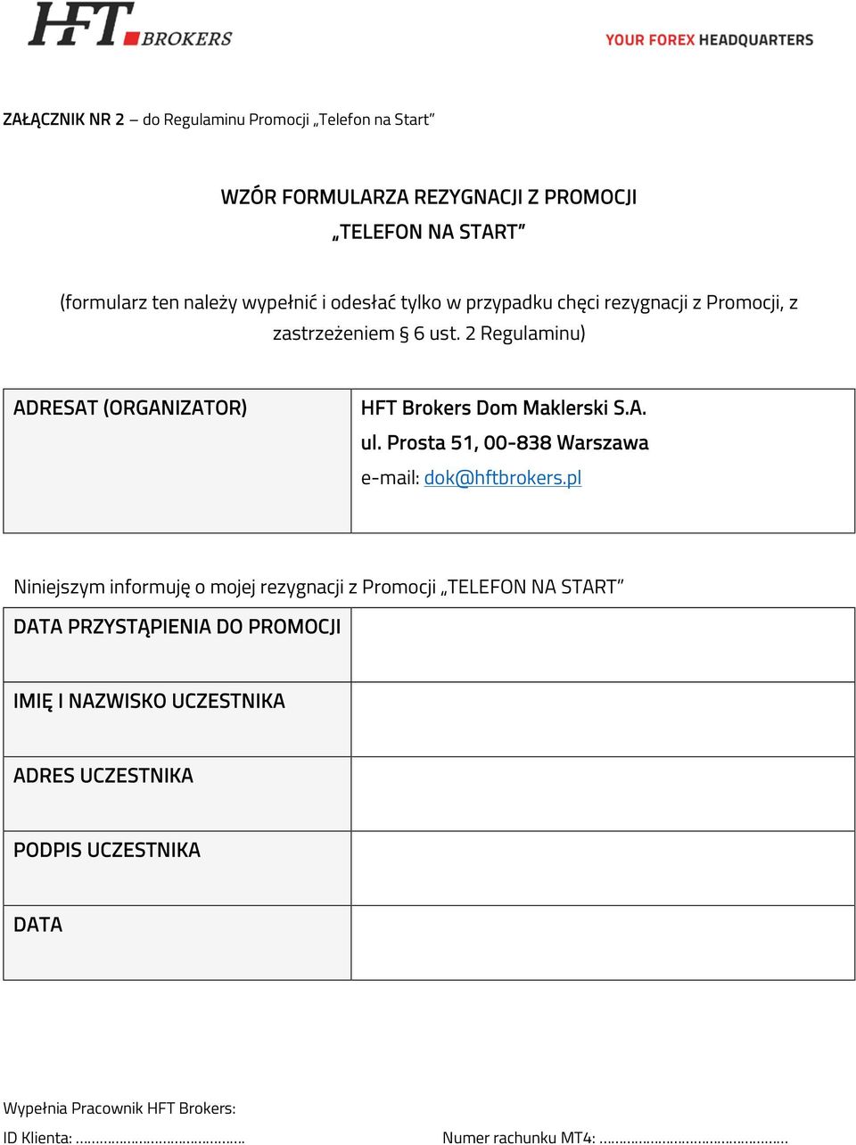 Prosta 51, 00-838 Warszawa e-mail: dok@hftbrokers.