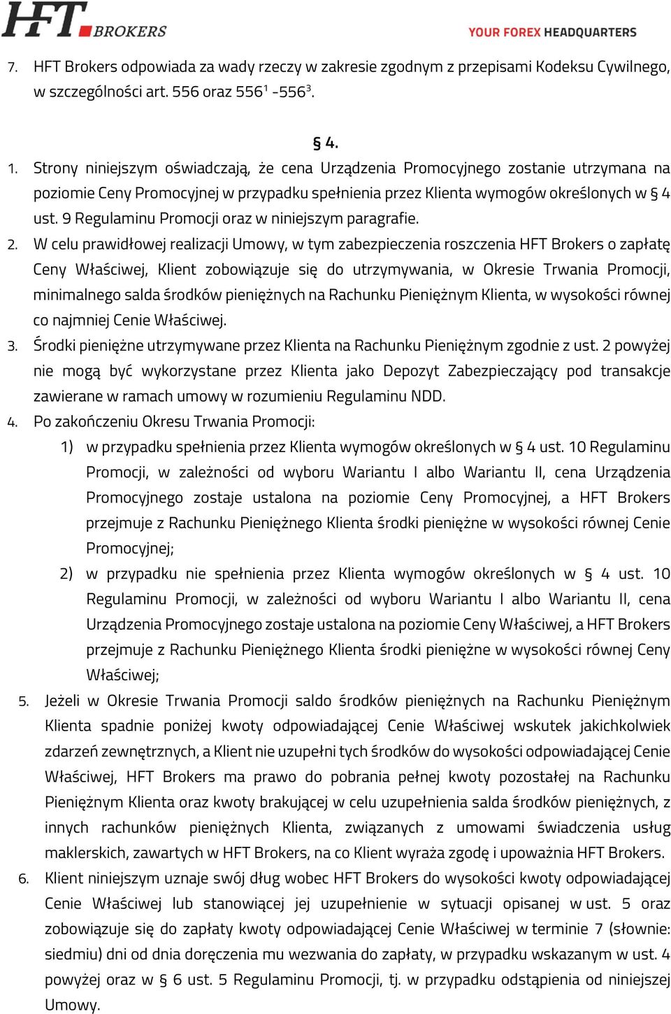 9 Regulaminu Promocji oraz w niniejszym paragrafie. 2.